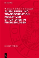 W. Krause, R. Seifert, U. E. Sommerfeld - Ausbildung und Transformation kognitiver Strukturen im Problemlösen