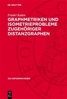 Frieder Kaden - Graphmetriken und Isometrieprobleme zugehöriger Distanzgraphen