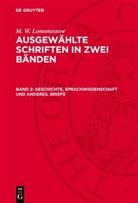 M. W. Lomonossow, Hertha Hösel, Erhard John, Helmut Mielke - M. W. Lomonossow: Ausgewählte Schriften in zwei Bänden - Band 2: Geschichte, Sprachwissenschaft und anderes. Briefe