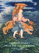 Eric Cheetham, Roberta Mansell - Further Stories from the Old Silk Road