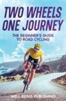 Well-Being Publishing - Two Wheels, One Journey