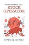 Edwin Lefèvre - Reminiscences of a Stock Operator