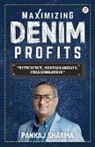 Pankaj Sharma - Maximizing Denim Profits