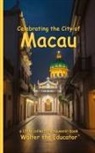 Walter the Educator - Celebrating the City of Macau