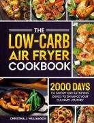 Christina J. Williamson - The Low-Carb Air Fryer Cookbook