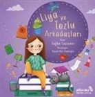 Tugba Coskuner - Liya ve Tozlu Arkadaslari