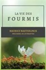 Maurice Maeterlinck - La vie des Fourmis