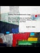 Scott C. Haley - Rattling The Establishment's Cage