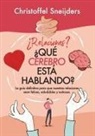 Christoffel Sneijders MCC - ¿Relaciones? ¿QUÉ CEREBRO ESTÁ HABLANDO?