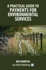 Ben Sharples - A Practical Guide to Payments for Environmental Services