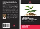 George Achoki, Benard Omboi, Mactosh Onwong'a - Práticas de manuseamento de dinheiro e desempenho no sector bancário