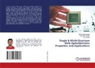 Abdelghani Fakkahi, Mohammed Jaouane, Ahmed Sali - Single & Multi-Quantum Dots Optoelectronic Properties and Applications