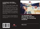 Ruby Jindal - La mosaïque du marketing: dévoiler l'impact du marketing moderne