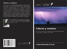 Eliane Honorata Da Silva - Colores y sombras