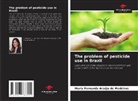 Maria Fernanda Araújo de Medeiros - The problem of pesticide use in Brazil