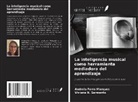 Andreia Ferro Marques, Viviane N. Sarmento - La inteligencia musical como herramienta mediadora del aprendizaje