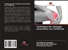 Karthikeyan Jayabalan, Jaya Raja Kumar Kalaimani, Varatharajan Rajavel - Technique de l'énergie musculaire sur l'arthrose
