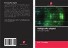 A. L. Timofeev - Holografia digital