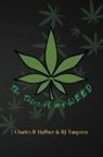 Charles R Haffner, Rj Tungsten - The Tales of my Weed