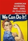 Eric Leif Davin - AMERICAN WORKERS, 1900-2000