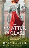 Mary Balogh - A Matter of Class