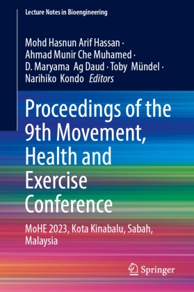 D Maryama Ag Daud, D. Maryama Ag Daud, D. Maryama AG. Daud, Ahmad Munir Che Muhamed, Mohd Hasnun Arif Hassan, … - Proceedings of the 9th Movement, Health and Exercise Conference MoHE 2023, Kota Kinabalu, Sabah, Malaysia
