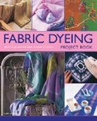Susie Stokoe, Stokoe Susie - Fabric Dyeing Project Book