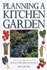Richard Bird, Bird Richard - Planning a Kitchen Garden