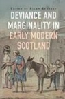 Allan Kennedy, Allan (Contributor) Kennedy - Deviance and Marginality in Early Modern Scotland