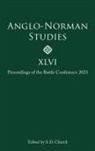 Professor Stephen D. Church, Stephen D Church, Stephen D. Church - Anglo-Norman Studies XLVI