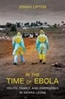Jonah Lipton - In the Time of Ebola
