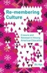 Bic Ngo - Re-Membering Culture