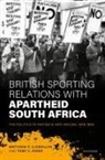 Llewellyn, Rider, Matthew P. Llewellyn, Matthew P. / Rider Llewellyn, Llewellyn Matthew P., Toby C. Rider... - British Sporting Relations with Apartheid South Africa: The Politics