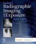Terri L. Fauber, Terri L. (Professor Emeritus of Radiation Sciences Fauber, Fauber Terri L. - Fauber's Radiographic Imaging and Exposure