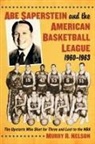 Murry R. Nelson - Abe Saperstein and the American Basketball League, 1960-1963