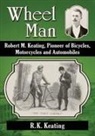R. K. Keating, R.K. Keating - Wheel Man