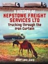 Mat Ireland - A History of Kepstowe Freight Services Ltd.