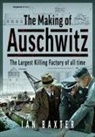 Ian Baxter - The Making of Auschwitz