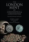 Hubert J Cloke, Lee Toone - The London Mint of Constantius and Constantine