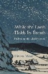 Helen Moat, Moat Helen - While the Earth Holds its Breath