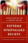 Tahir Rahman, Tahir/ Abugel Rahman - Extreme Overvalued Beliefs