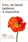 Jeffrey F. Scherrer, Jane C. Ballantyne, Jane C. (Professor Ballantyne, Ballantyne Jane C., Jeffrey F. Scherrer, Jeffrey F. (Professor and Vice-Char for Research Scherrer - Pain, the Opioid Epidemic, and Depression