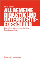 Martin Rothland - Allgemeine Didaktik und Unterrichtsforschung