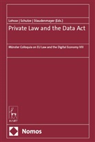 Sebastian Lohsse, Reiner Schulze, Dirk Staudenmayer - Private Law and the Data Act