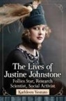 Kathleen Vestuto - The Lives of Justine Johnstone