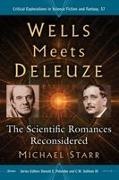 Michael Starr, Donald E. Palumbo,  Palumbo Donald E., III C. W. Sullivan - Wells Meets Deleuze - The Scientific Romances Reconsidered