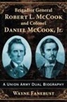 Wayne Fanebust, Fanebust Wayne - Brigadier General Robert L. McCook and Colonel Daniel McCook, Jr