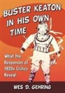Wes D. Gehring - Buster Keaton in His Own Time