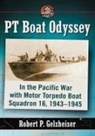 Robert P. Gelzheiser, Gelzheiser Robert P. - PT Boat Odyssey