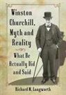 Richard M. Langworth - Winston Churchill, Myth and Reality